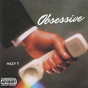 Obsessive (Explicit)