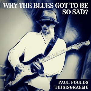 Why the Blues Got to Be so Sad