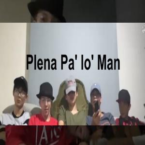 Plena pa lo man (feat. LMC Fleix, Bonini, Dial K. & Hilly04)