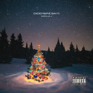 Diciembre Sin Ti (Explicit)