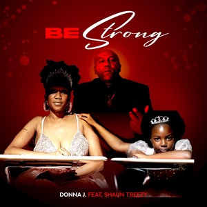 Be Strong (feat. Shaun Treezy) [Explicit]