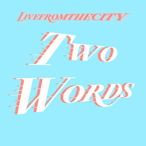 Two Words (Freestyle) [Explicit]