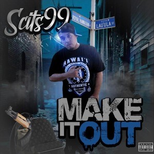 Make It Out (Explicit)