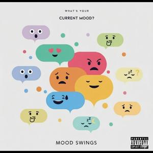 Mood Swings (feat. Forecast & Kay Red) (Explicit)