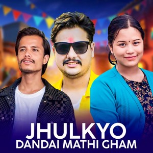 Jhulkyo Dandai Mathi Gham