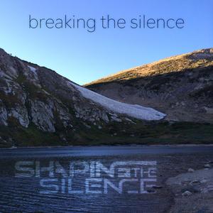 Breaking the Silence