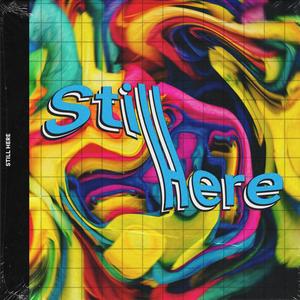 Still Here (feat. Daniël Nanhu)