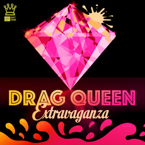 Drag Queen Extravaganza - Runway Tracks, Realness Backstage Music for Untucking & Tea Spilling