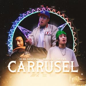 CARRUSEL (feat. Flag Vincent & Anyma)