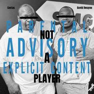 Not A Player (feat. David Dwayne) (Explicit)
