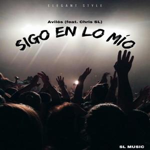 Sigo En Lo Mío(feat. Chris SL) (Explicit)