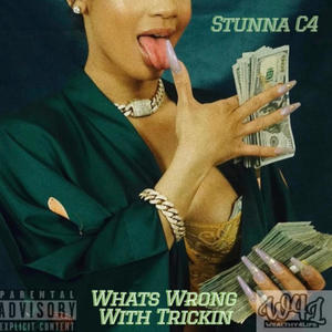 Whats Wrong With Trickin (Stripper Anthem) [Explicit]
