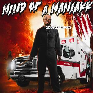 Mind of a Maniakk IIII (Explicit)