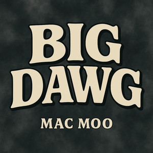 Big Dawg (Explicit)