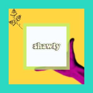 Shawty (feat. Wavey) (Explicit)