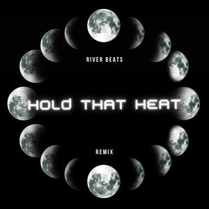 Hold That Heat (Explicit)