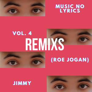 MUSIC NO LYRICS, Vol. 4 (Roe Jogan Remix's)