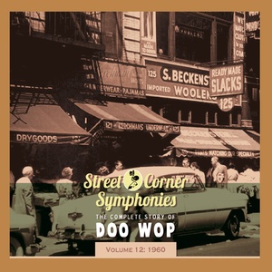 Street Corner Symphonies - The Complete Story of Doo Wop - Vol. 12: 1960