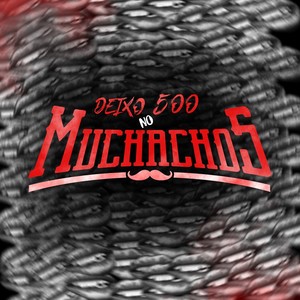 Deixo 500 no Muchachos (Explicit)