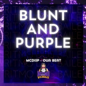 Blunt And Purple (Explicit)