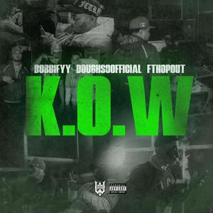 K.O.W (feat. FT HopOut & Doughsoofficial) [Explicit]