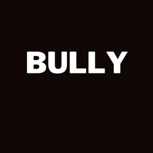 Bully(Clark Kint Beats)