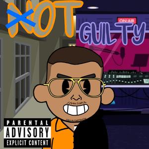 Not Guilty! (Explicit)