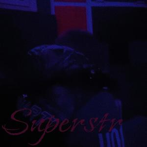 Superstr (Explicit)