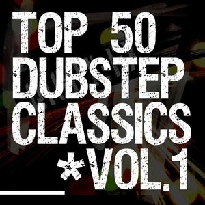 50 Dubstep Classics Vol.1