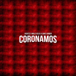 Coronamos (feat. MillerVelex & Louie Xander) [Explicit]