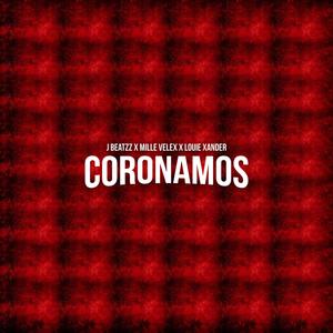 Coronamos (feat. MillerVelex & Louie Xander) (Explicit)