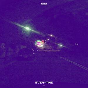 Everytime (feat. Clever) (Explicit)
