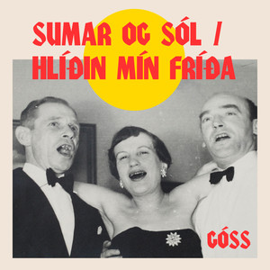 Sumar og sól / Hlíðin mín fríða