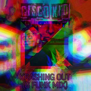 Krashing Out (G FUNK mix) [Explicit]