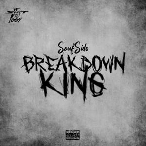Soufside Breakdown King (Explicit)