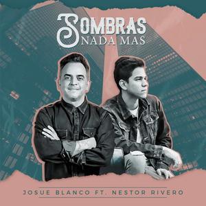 Sombras nada mas(feat. Nestor Rivero)