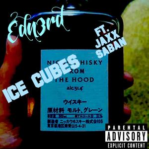 Ice Cubes (feat. Jaxx Saban) [Explicit]