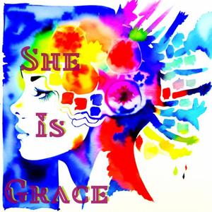 She Is Grace (Explicit)