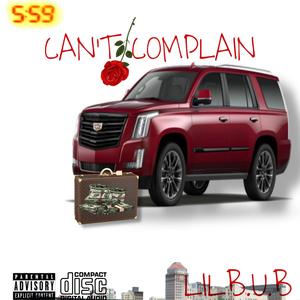 Can't Complain (Explicit)