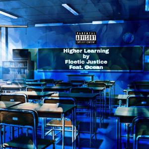 Higher Learning (feat. K Street Kev, OCEAN. & Blacc Cheech) [Explicit]