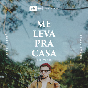 Me Leva Pra Casa (Ao Vivo)