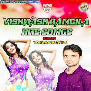 Vishwash Rangila Hits Songs