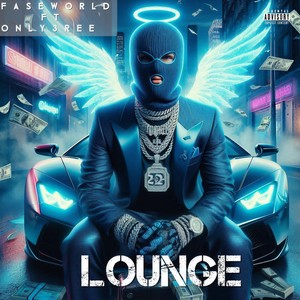 Lounge (feat. Only 3ree) (Explicit)