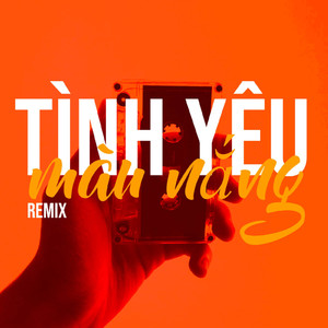 Tình Yêu Màu Nắng (Remix)