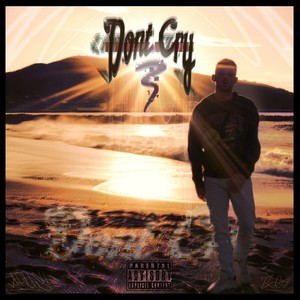 Don't Cry (Explicit)
