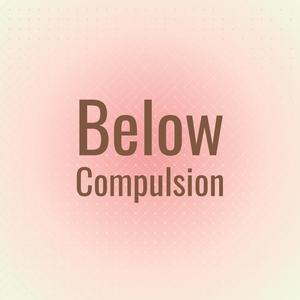 Below Compulsion