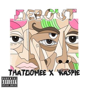 Debout (feat. Waspie) [Explicit]