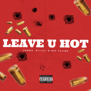 Leave U Hot (Explicit)