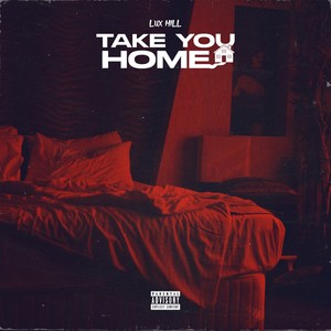 Take You Home (Explicit)