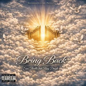 Bring Back (feat. King Dough) (Explicit)
